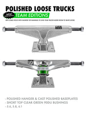 Polished Loose Trucks