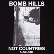 Bomb Hills Not Countries T-Shirt - Noir avec Police Blanche